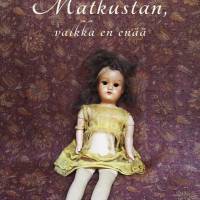 Matkustan, vaikka en enää