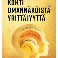 Kohti omannäköistä yrittäjyyttä