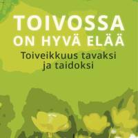 Toivossa on hyvä elää