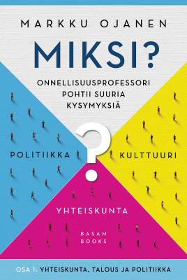 Miksi? - Onnellisuusprofessori pohtii suuria kysymyksiä
