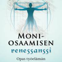 Moniosaamisen renessanssi