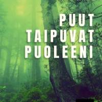 Puut taipuvat puoleeni