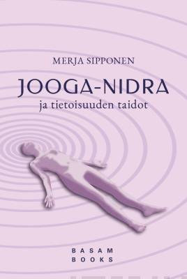 Jooga-nidra ja tietoisuuden taidot (uudistettu painos)