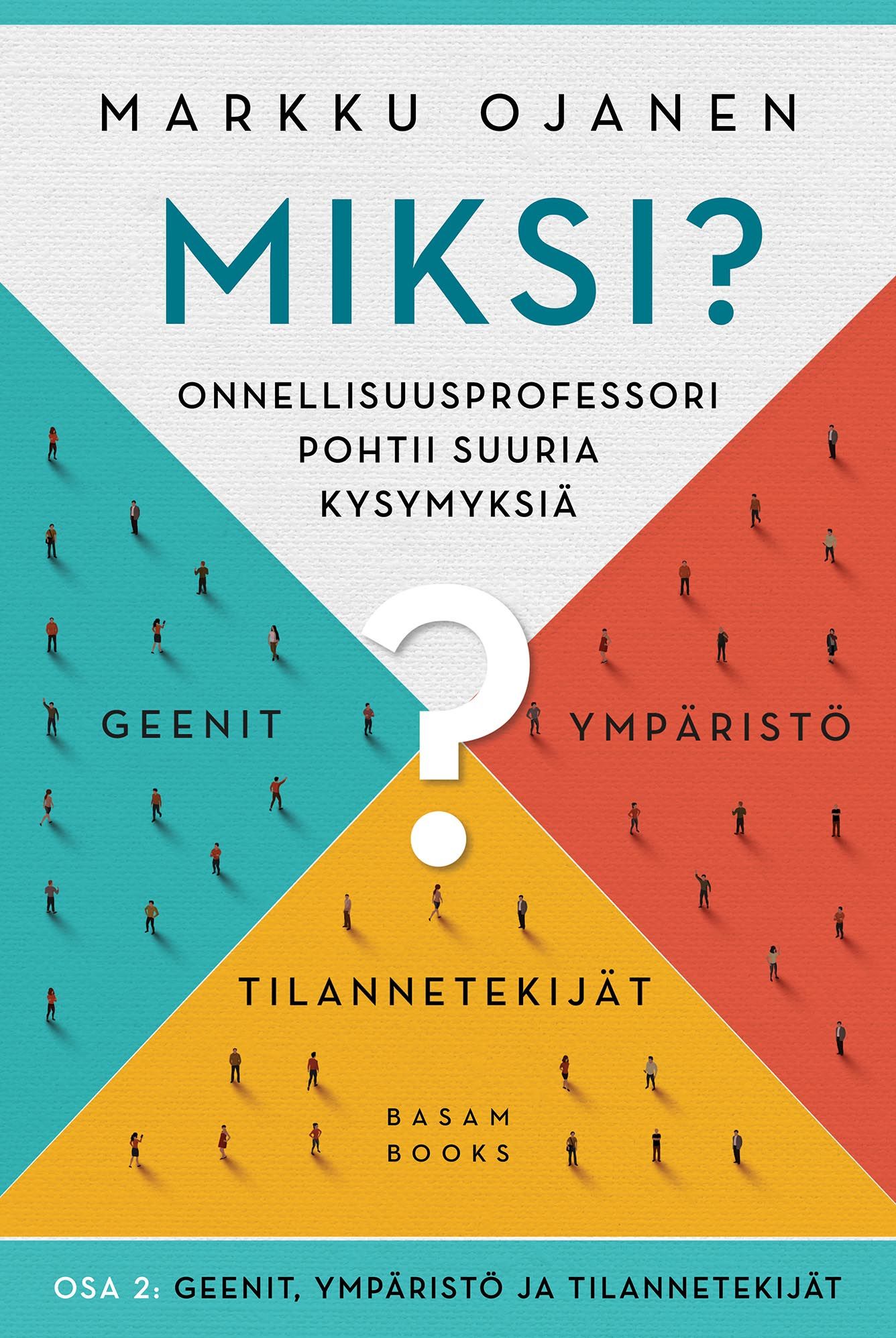 Miksi? – Onnellisuusprofessori Pohtii Suuria Kysymyksiä | Basam Books