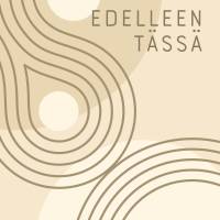 Edelleen tässä