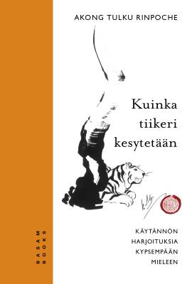 Kuinka tiikeri kesytetään