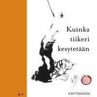 Kuinka tiikeri kesytetään